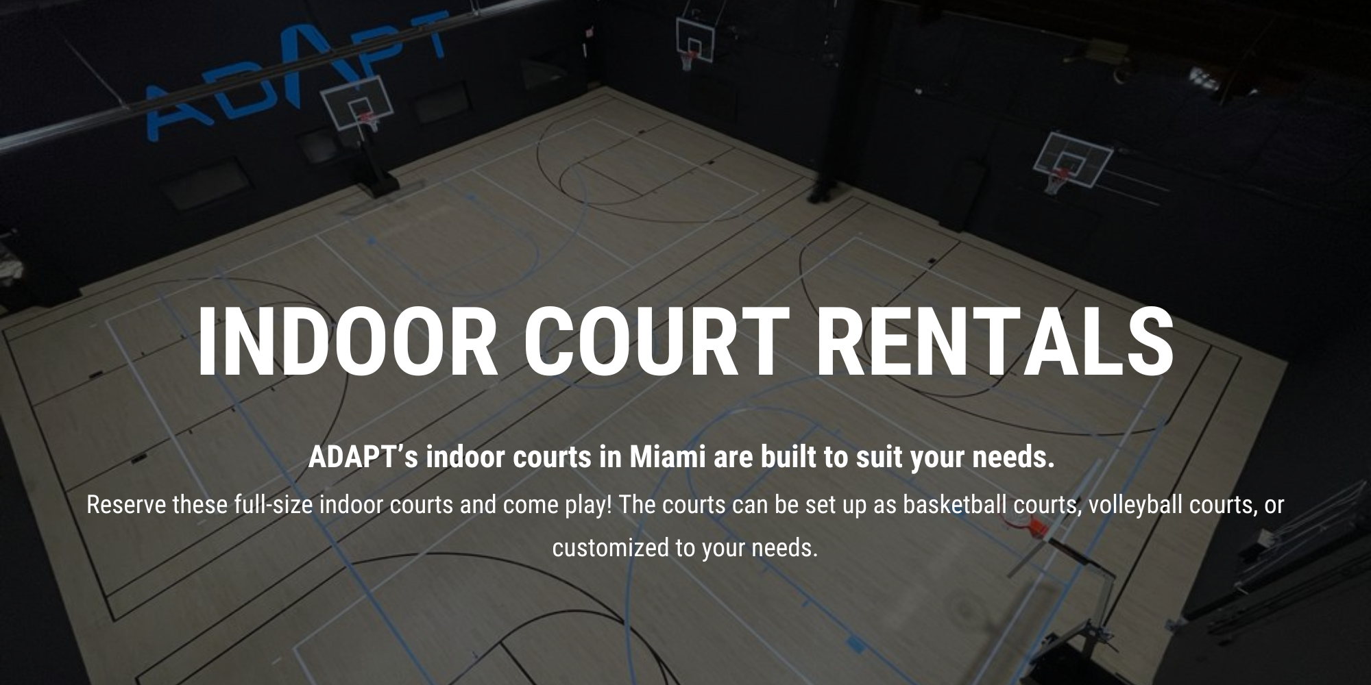adapt indoor court rental